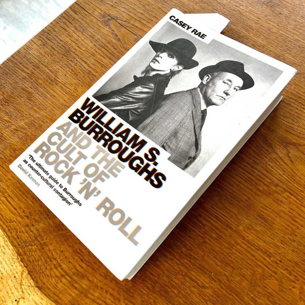 William S. Burroughs and the Cult of Rock N' Roll by Casey Rae